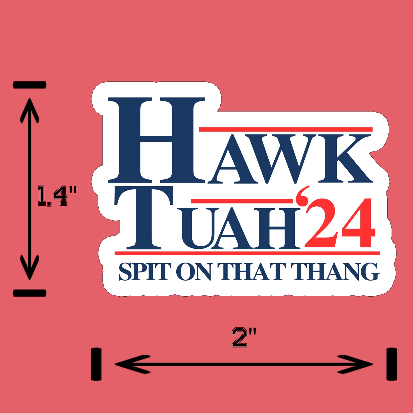 Hawk Tuah Funny MEME Sticker - Waterproof - SPIT on THAT THANG Decal - 2X1.4"