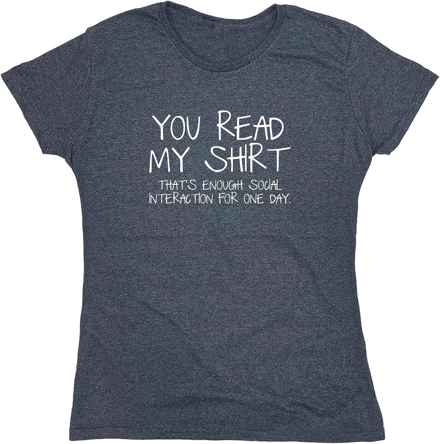 You Read My Shirt Thats Enough Graphic Novelty Sarcastic Funny T Shirt