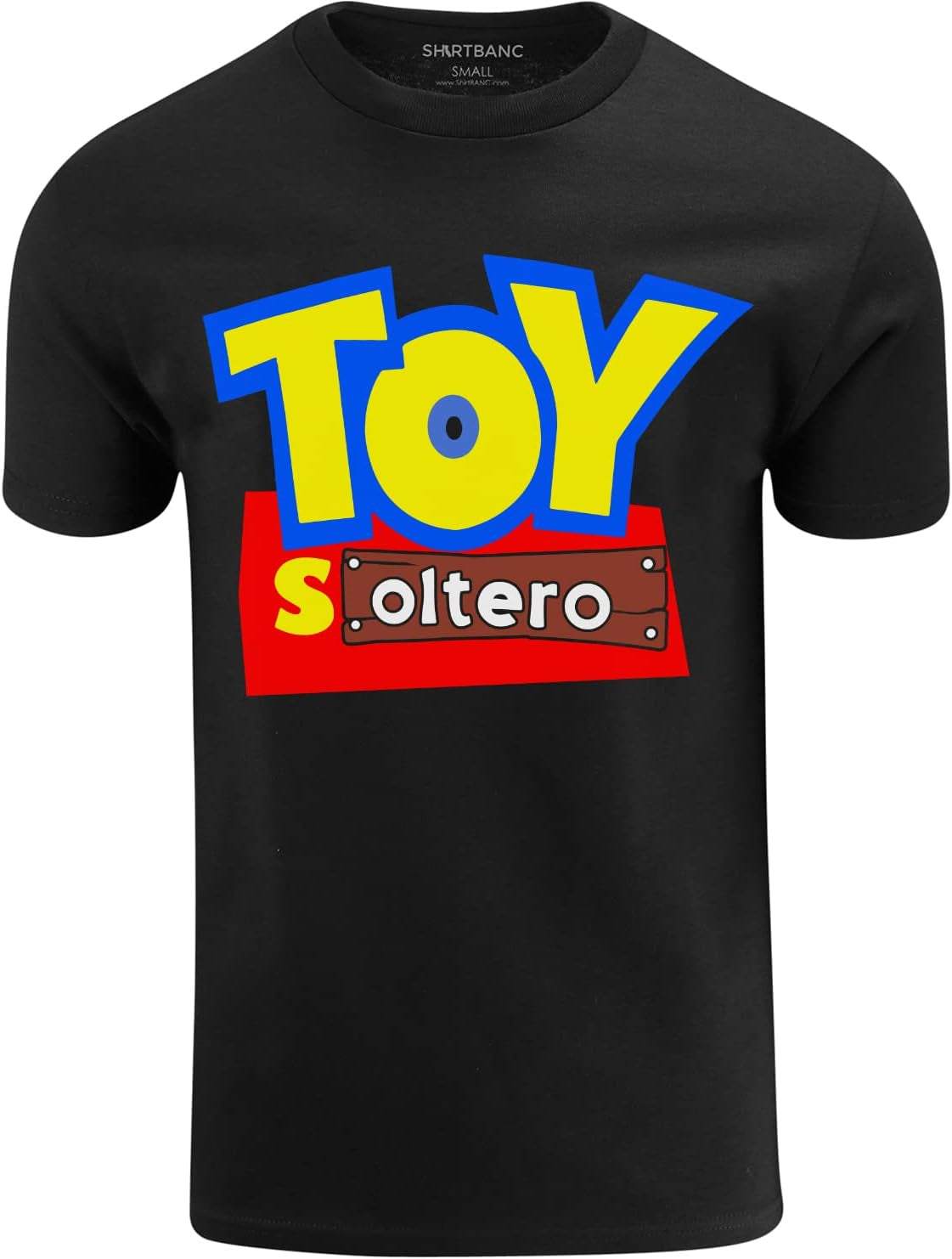 Toy Soltero Mens Hilarious Spanish Single Shirt Kids Movie Parody Tee