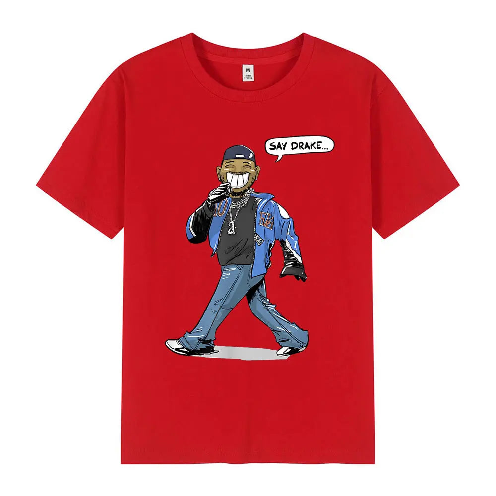 Kendrick Lamar Say Drake Funny Meme T Shirts Men'S Women Fashion Hip Hop Oversized T Shirt Summer Casual Cotton Loose T-Shirts