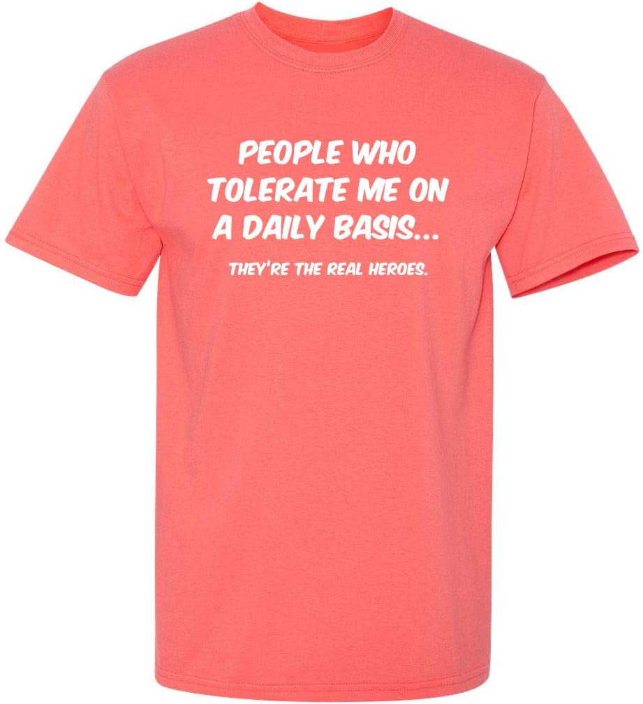 People Who Tolerate Me on a Daily Basis Sarcastic Funny T Shirt