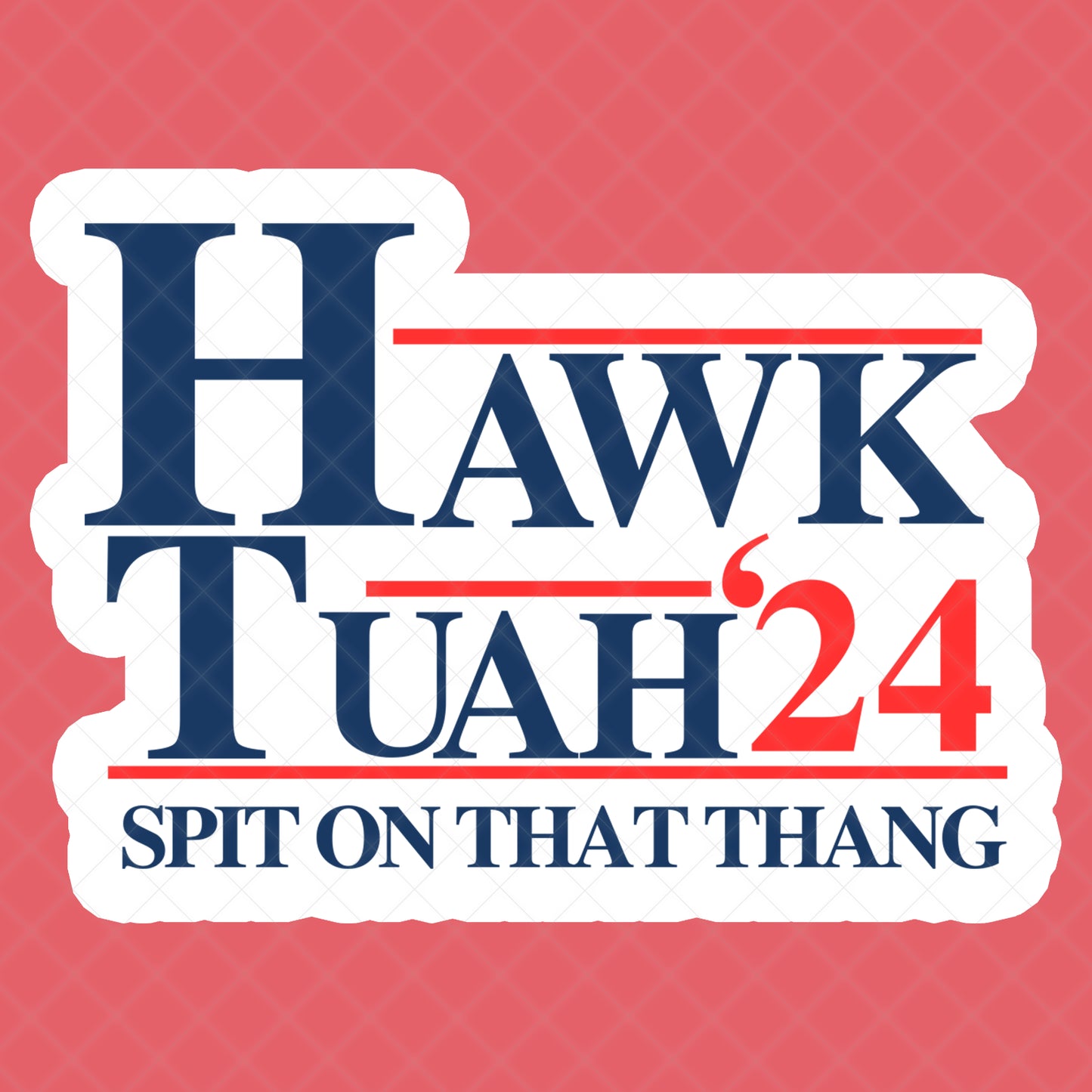 Hawk Tuah Funny MEME Sticker - Waterproof - SPIT on THAT THANG Decal - 2X1.4"