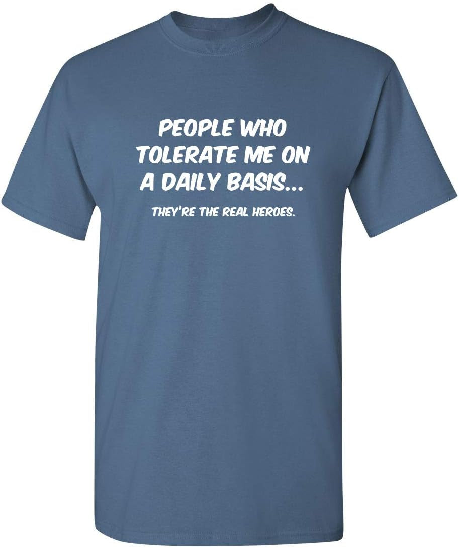 People Who Tolerate Me on a Daily Basis Sarcastic Funny T Shirt