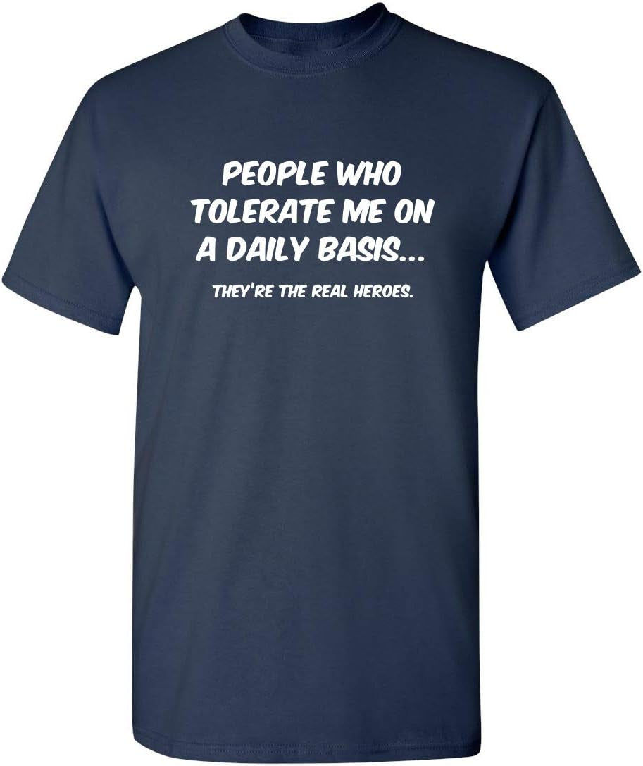 People Who Tolerate Me on a Daily Basis Sarcastic Funny T Shirt