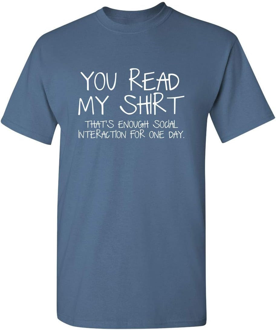 You Read My Shirt Thats Enough Graphic Novelty Sarcastic Funny T Shirt