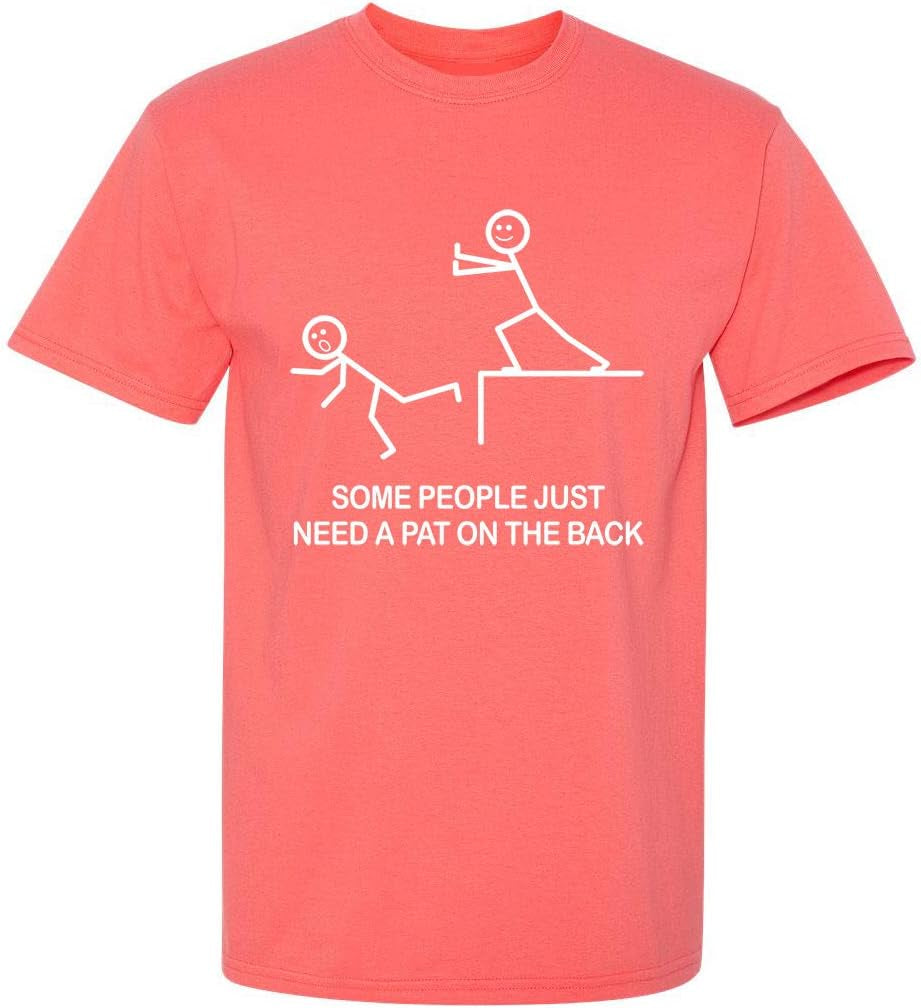 Some People Just Need a Pat on the Back Graphic Novelty Sarcastic Funny T Shirt