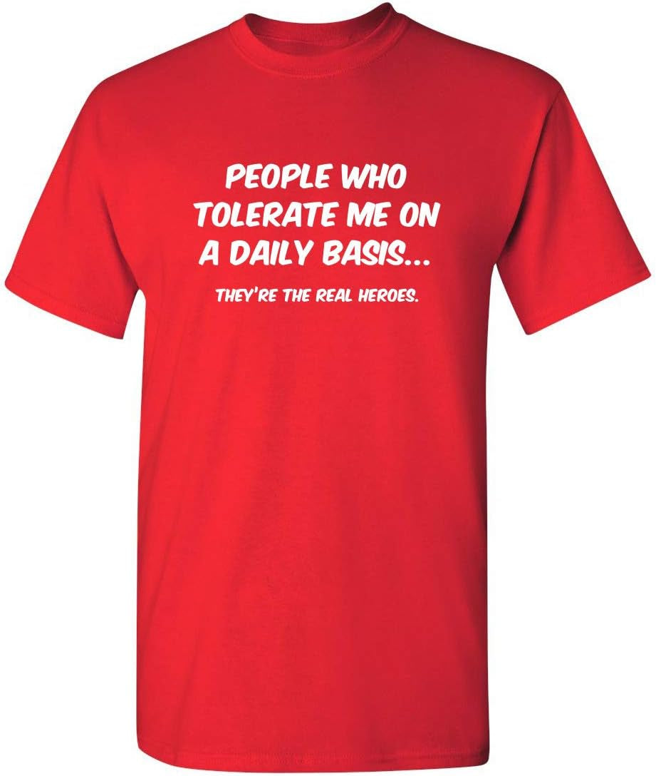 People Who Tolerate Me on a Daily Basis Sarcastic Funny T Shirt