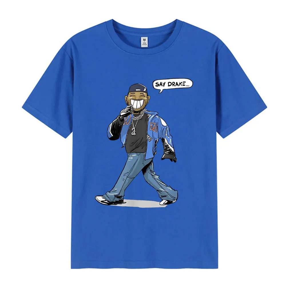 Kendrick Lamar Say Drake Funny Meme T Shirts Men'S Women Fashion Hip Hop Oversized T Shirt Summer Casual Cotton Loose T-Shirts