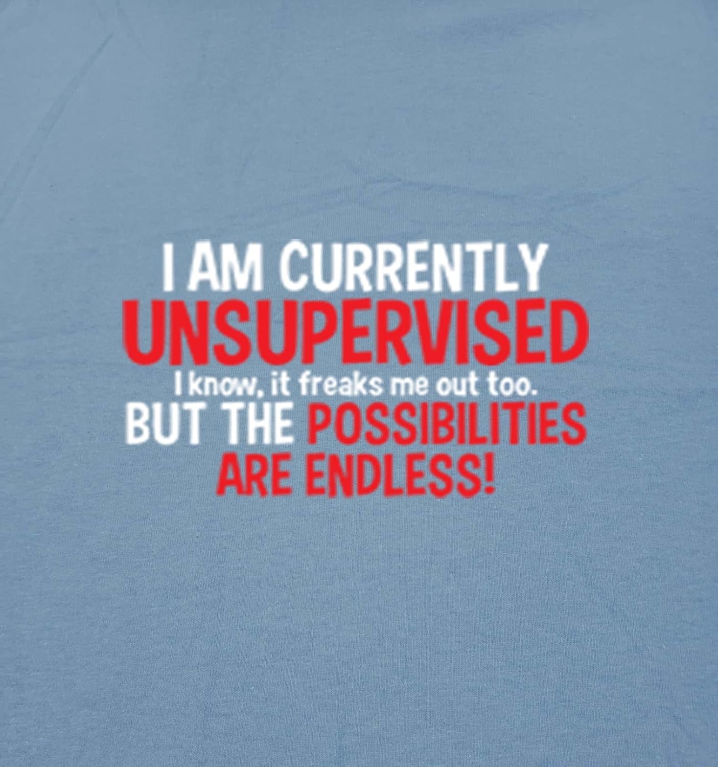 I'M Currently Unsupervised Novelty Graphic Sarcastic Funny T Shirt