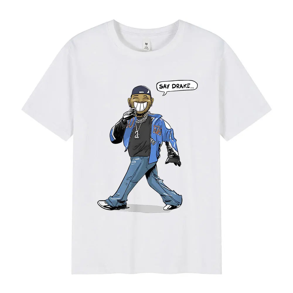 Kendrick Lamar Say Drake Funny Meme T Shirts Men'S Women Fashion Hip Hop Oversized T Shirt Summer Casual Cotton Loose T-Shirts