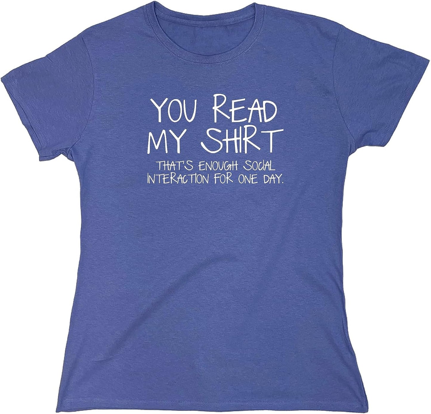 You Read My Shirt Thats Enough Graphic Novelty Sarcastic Funny T Shirt