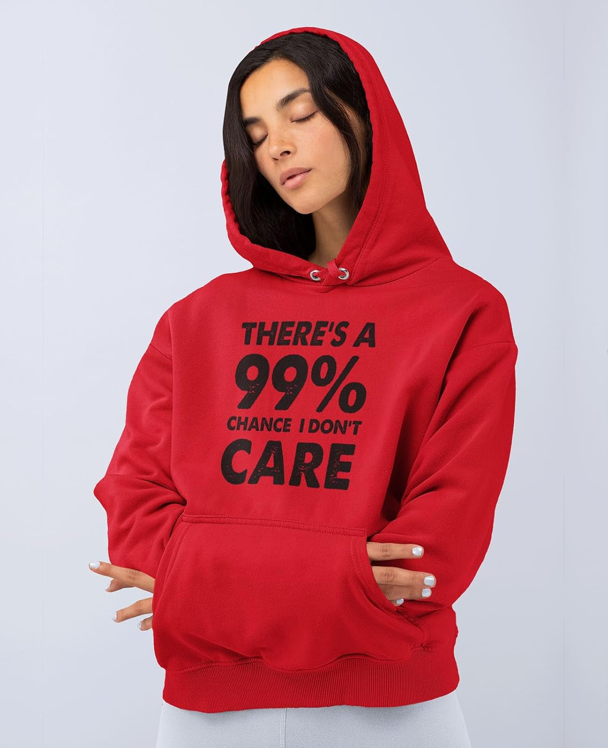 Funny Hoodie for Women and Teen Girls - 99% Chance I Don'T Care Pullover - Sarcastic Quote Gift