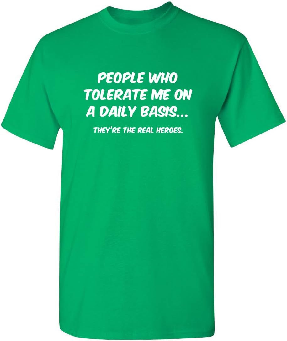 People Who Tolerate Me on a Daily Basis Sarcastic Funny T Shirt