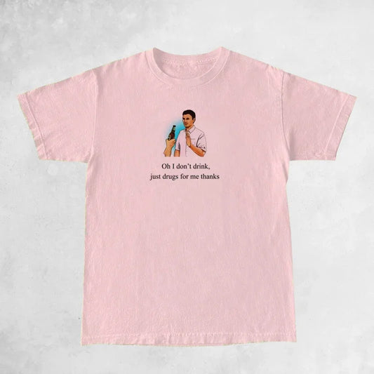 I Don'T Drink Women Funny Meme T Shirt Egirl Grunge Graphic Tees Unisex Hipsters Cotton Short Sleeve Fashion T-Shirts Clothes